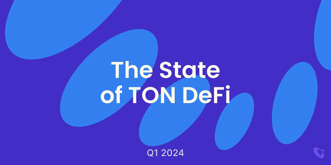 2024年Q1 TON DeFi报告：TVL增长7倍，DEX因Meme热潮活跃缩略图
